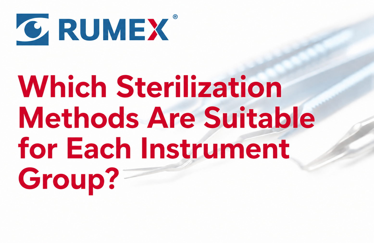 Which Sterilization Methods Are Suitable for Each Instrument Group?
